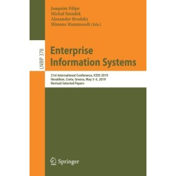 Enterprise Information Systems: 21st International Conference, ICEIS 2019, Heraklion, Crete, Greece, May 3–5, 2019, Revised Selected Papers