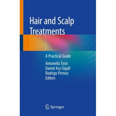 Hair and Scalp Treatments: A Practical Guide