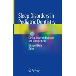 Sleep Disorders in Pediatric Dentistry: Clinical Guide on Diagnosis and Management