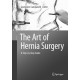 The Art of Hernia Surgery: A Step-by-Step Guide