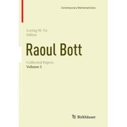 Raoul Bott: Collected Papers: Volume 5