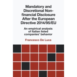 Mandatory and Discretional Non-financial Disclosure After the European Directive 2014/95/EU: An empirical analysis of Italian listed companies' behavior
