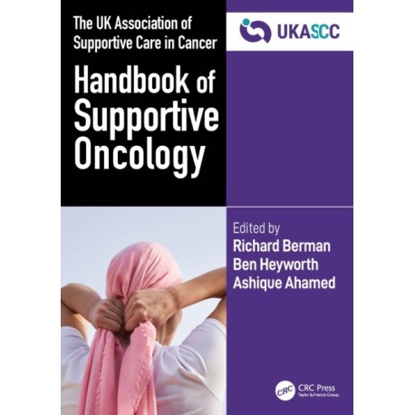 The UK Association of Supportive Care in Cancer Handbook of Supportive Oncology