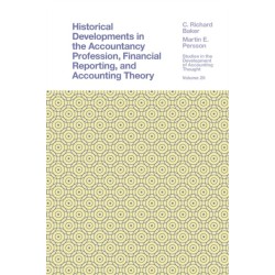 Historical Developments in the Accountancy Profession, Financial Reporting, and Accounting Theory