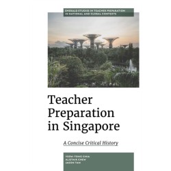 Teacher Preparation in Singapore: A Concise Critical History