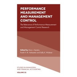 Performance Measurement and Management Control: The Relevance of Performance Measurement and Management Control Research