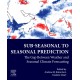 Subseasonal to Seasonal Prediction: The Gap Between Weather and Climate Forecasting