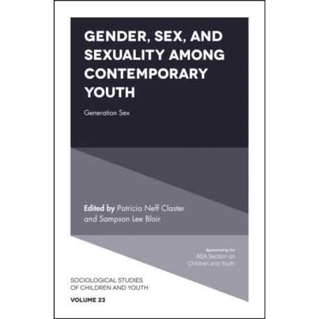 Gender, Sex, and Sexuality among Contemporary Youth: Generation Sex