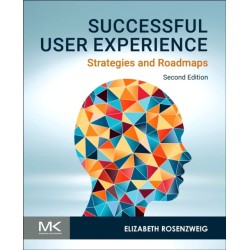 Successful User Experience: Strategies and Roadmaps
