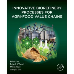 Innovative Biorefinery Processes for Agri-Food Value Chains