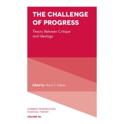 The Challenge of Progress: Theory Between Critique and Ideology