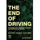 The End of Driving: Automated Cars, Sharing vs Owning, and the Future of Mobility
