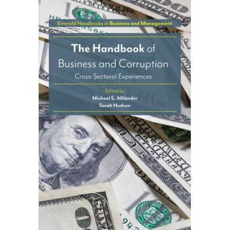 The Handbook of Business and Corruption: Cross-Sectoral Experiences