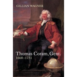 Thomas Coram, Gent.: 1668-1751