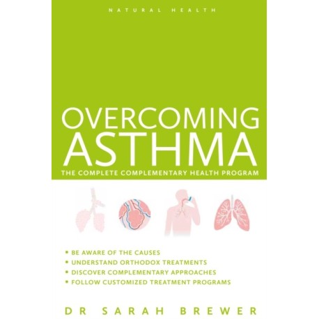 Overcoming Asthma: The Complete Complementary Health Program