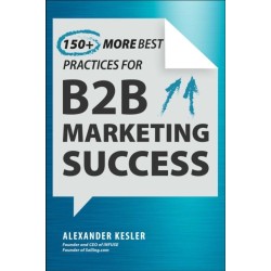 150+ Best Practices for B2B Marketing Success: Next-Level Strategies