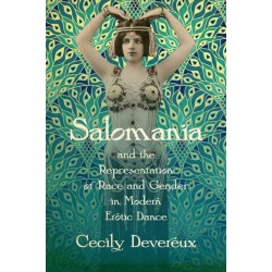 Salomania and the Representation of Race and Gender in Modern Erotic Dance