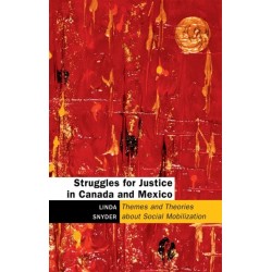 Struggles for Justice in Canada and Mexico: Themes and Theories About Social Mobilization