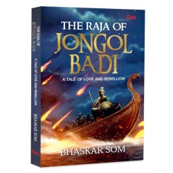 The Raja of Jongol Badi: A Tale of Love and Rebellion