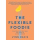 The Flexible Foodie: Delicious Recipes from Heart of a Kent Kitchen