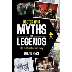 Doctor Who Myths and Legends: The Reeltime Pictures Story