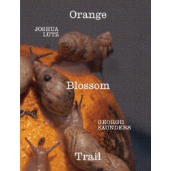 George Saunders & Joshua Lutz: Orange Blossom Trail