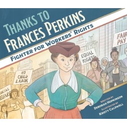 Thanks to Frances Perkins: Fighter for Workers' Rights