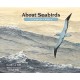 About Seabirds: A Guide for Children (Educational Science Book About Pelicans, Penguins, Seagulls, & More)