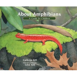 About Amphibians: A Guide for Children