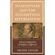 Shakespeare and the Elizabethan Reformation: Literary Negotiation of Religious Difference