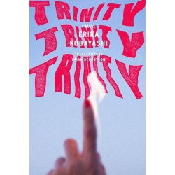 Trinity, Trinity, Trinity: A Novel