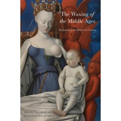 The Waxing of the Middle Ages: Revisiting Late Medieval France