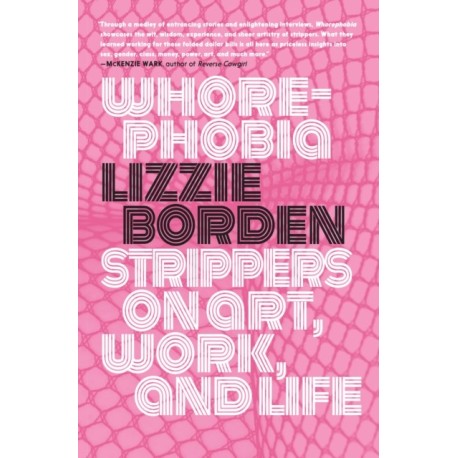 Whorephobia: Strippers on Art, Work, and Life