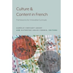 Culture and Content in French: Frameworks for Innovative Curricula