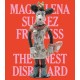 Magdalena Suarez Frimkess: The Finest Disregard