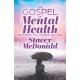 The Gospel of Mental Health: From Mental Hell to Mental Wellness