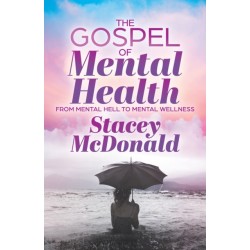 The Gospel of Mental Health: From Mental Hell to Mental Wellness