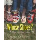 Whose Shoes?: A Shoe for Every Job