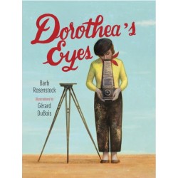 Dorothea's Eyes: Dorothea Lange Photographs the Truth