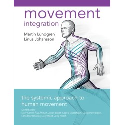 Movement Integration: The Systemic Approach to Human Movement