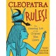 Cleopatra Rules!: The Amazing Life of the Original Teen Queen