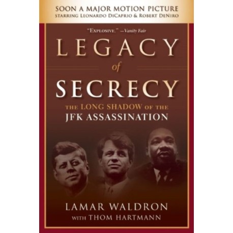 Legacy of Secrecy: The Long Shadow of the JFK Assassination