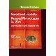 Mood and Anxiety Related Phenotypes in Mice: Characterization Using Behavioral Tests
