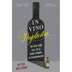 In Vino Duplicitas: The Rise and Fall of a Wine Forger Extraordinaire