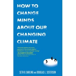 How to Change Minds About Our Changing Climate