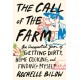 The Call of the Farm: An Unexpected Year of Getting Dirty, Home Cooking, and Finding Myself