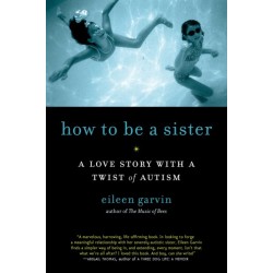 How to Be a Sister: A Love Story with a Twist of Autism