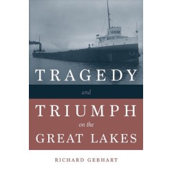 Tragedy and Triumph on the Great Lakes