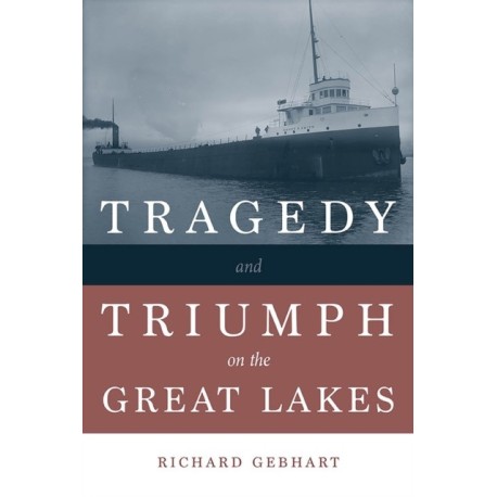 Tragedy and Triumph on the Great Lakes