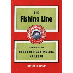 The Fishing Line: A History of the Grand Rapids & Indiana Railroad